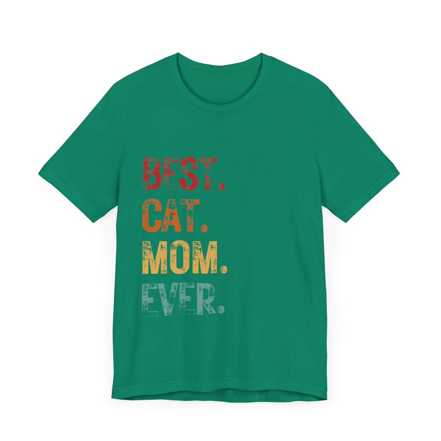 Best Cat Mom Ever T-shirt