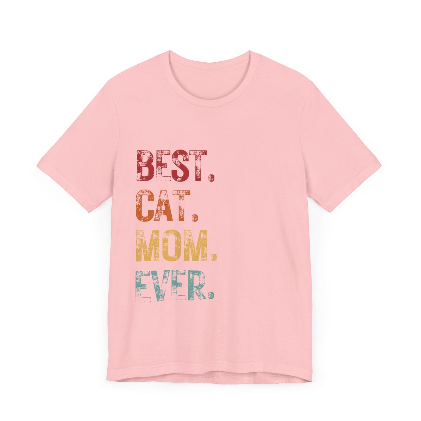 Best Cat Mom Ever T-shirt