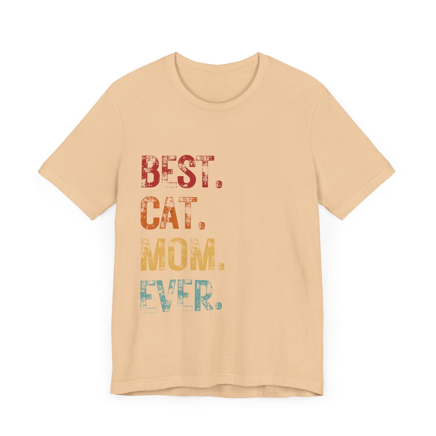 Best Cat Mom Ever T-shirt