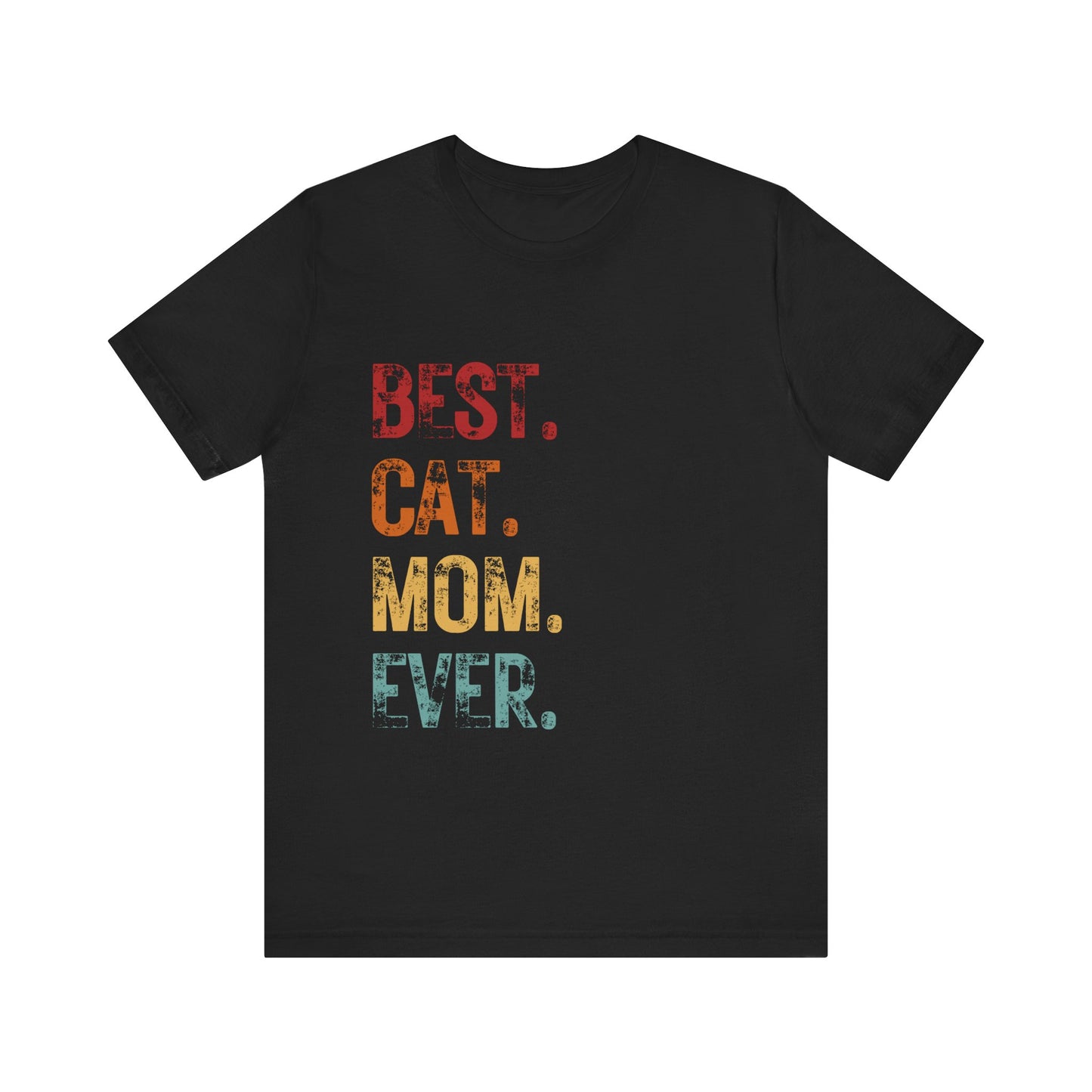 Best Cat Mom Ever T-shirt