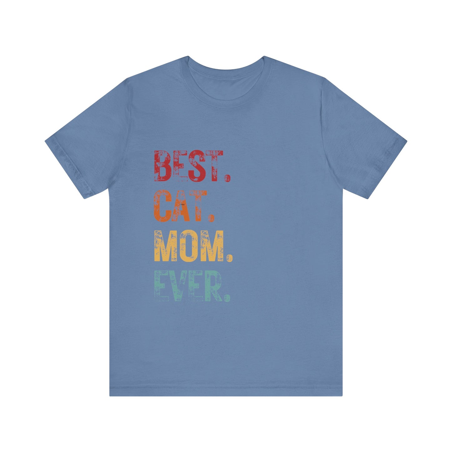 Best Cat Mom Ever T-shirt