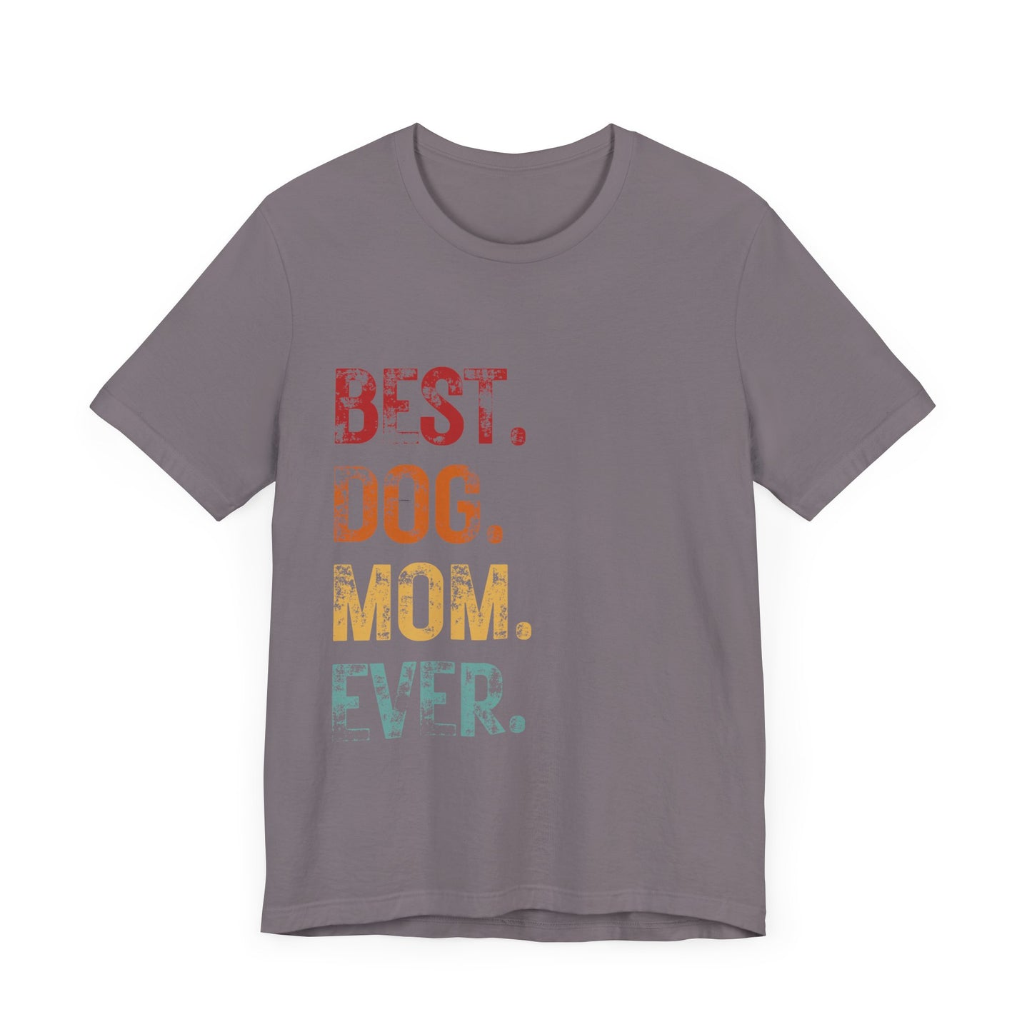 Best Dog Mom Ever T-shirt