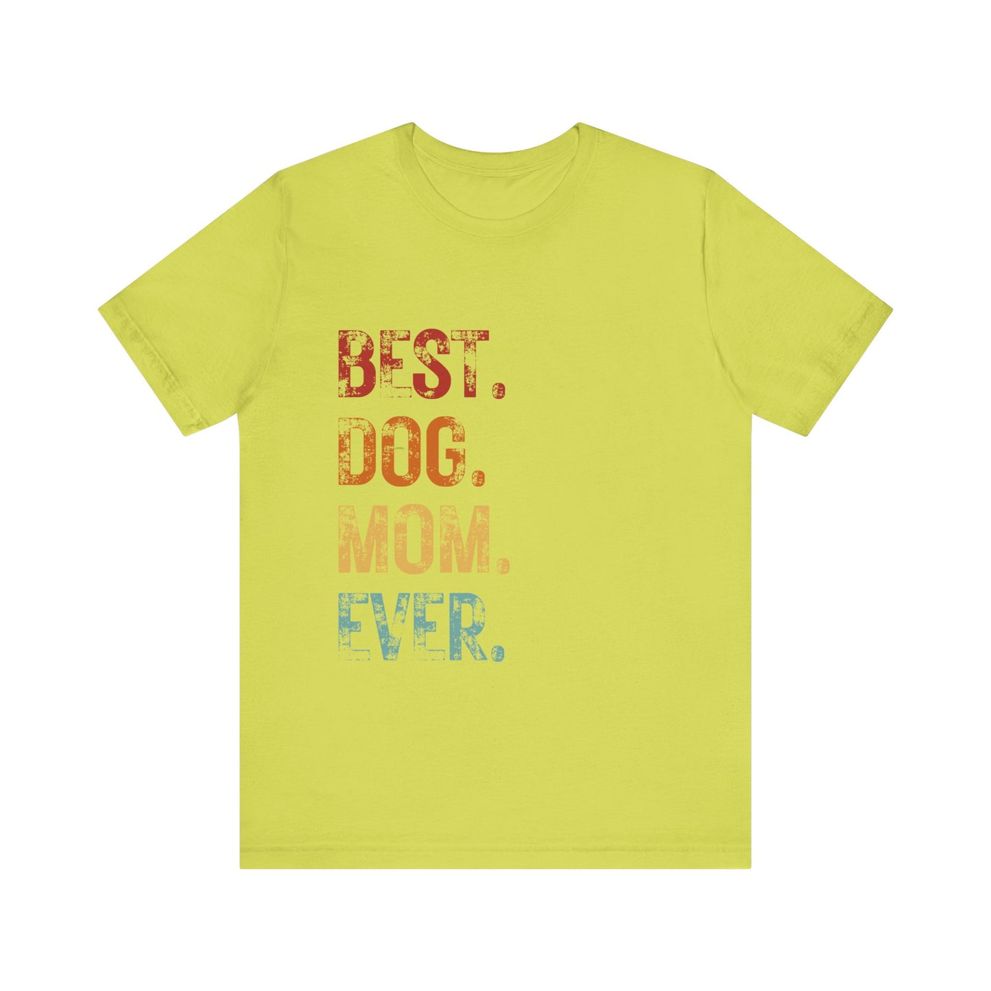 Best Dog Mom Ever T-shirt