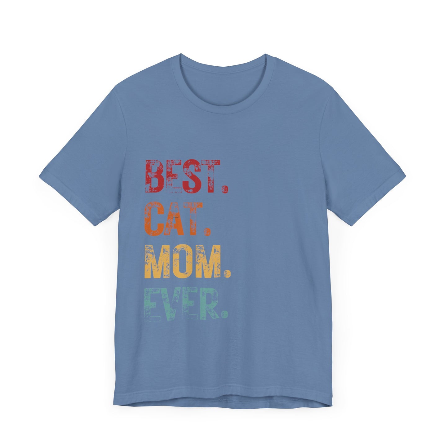 Best Cat Mom Ever T-shirt