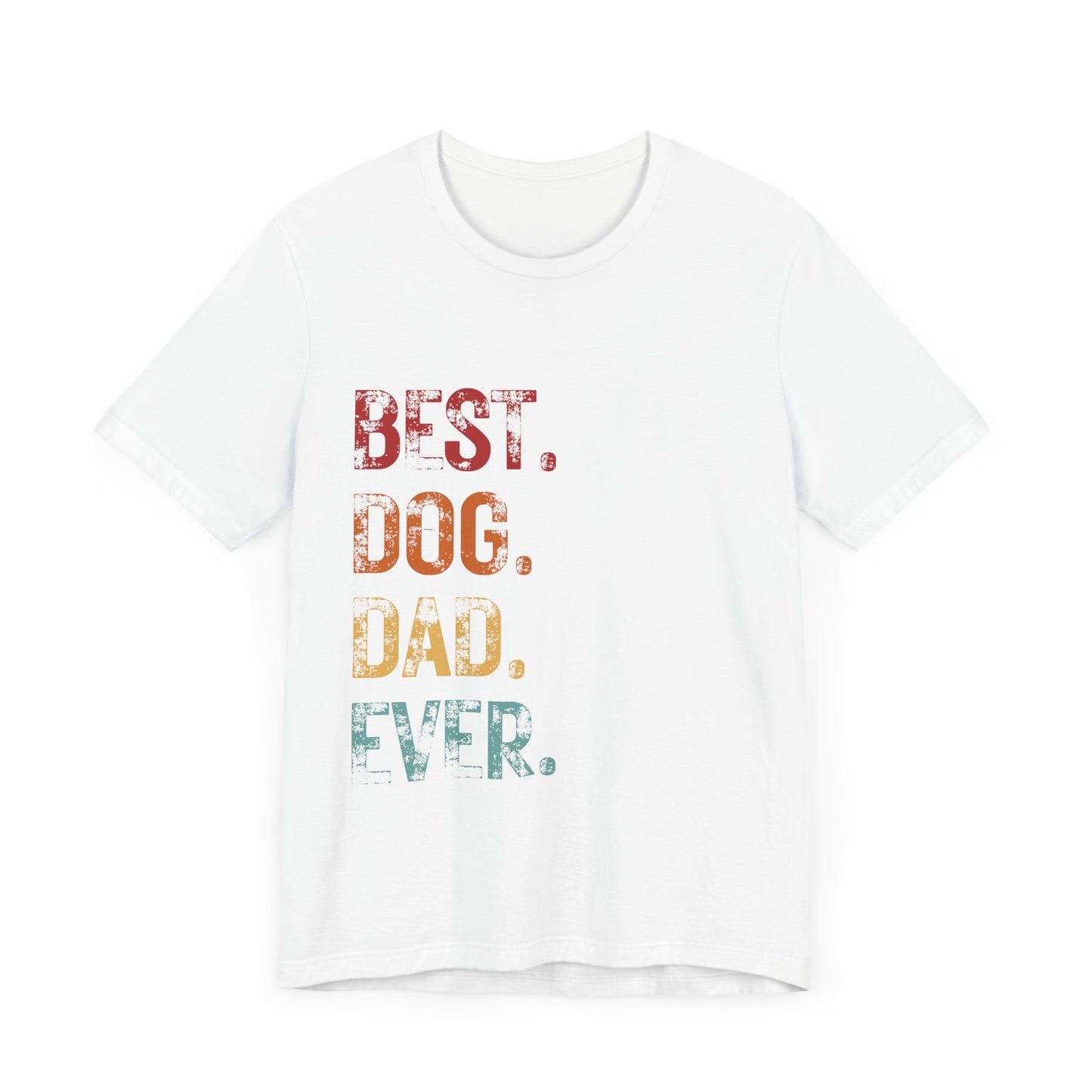 Best Dog Dad Ever T-shirt