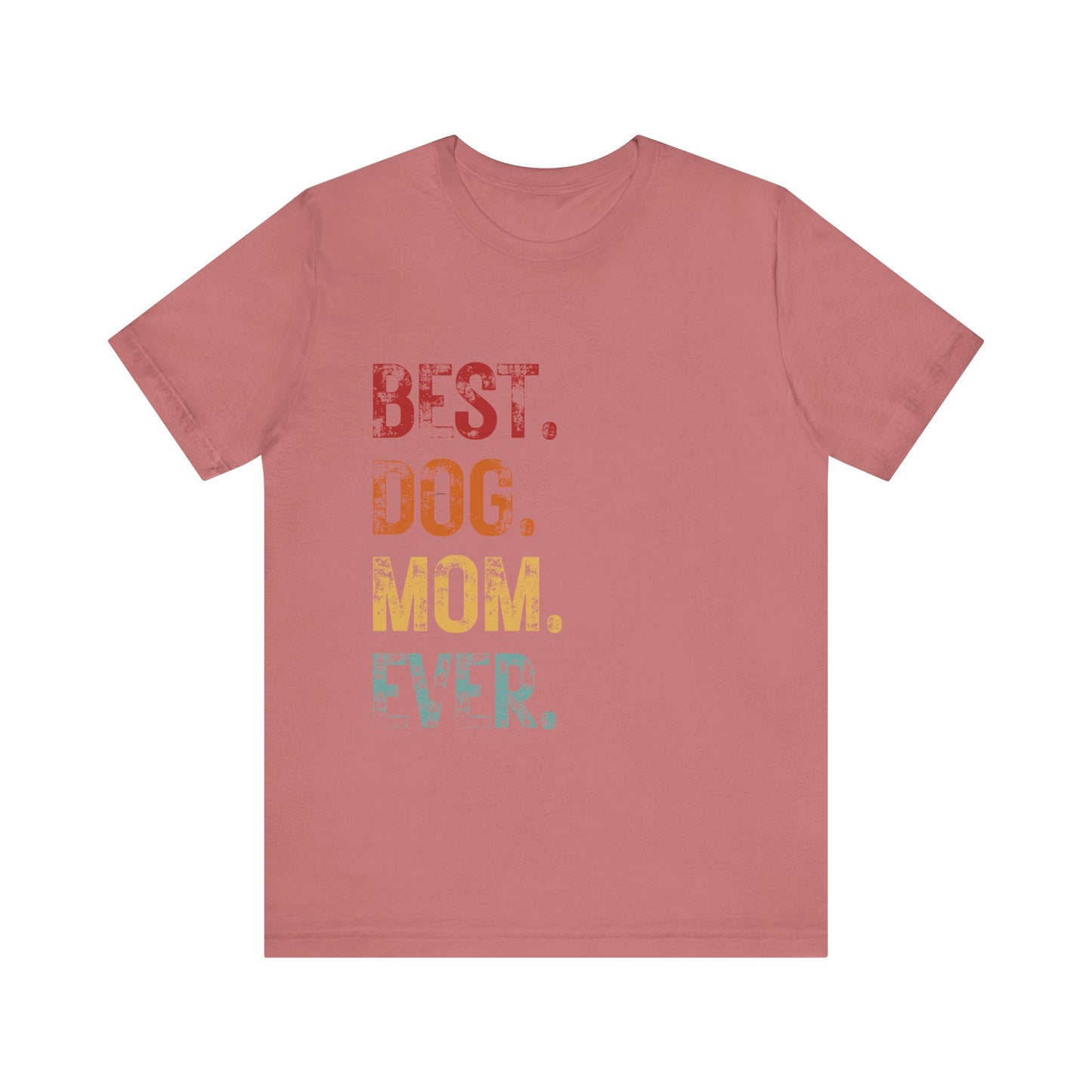 Best Dog Mom Ever T-shirt