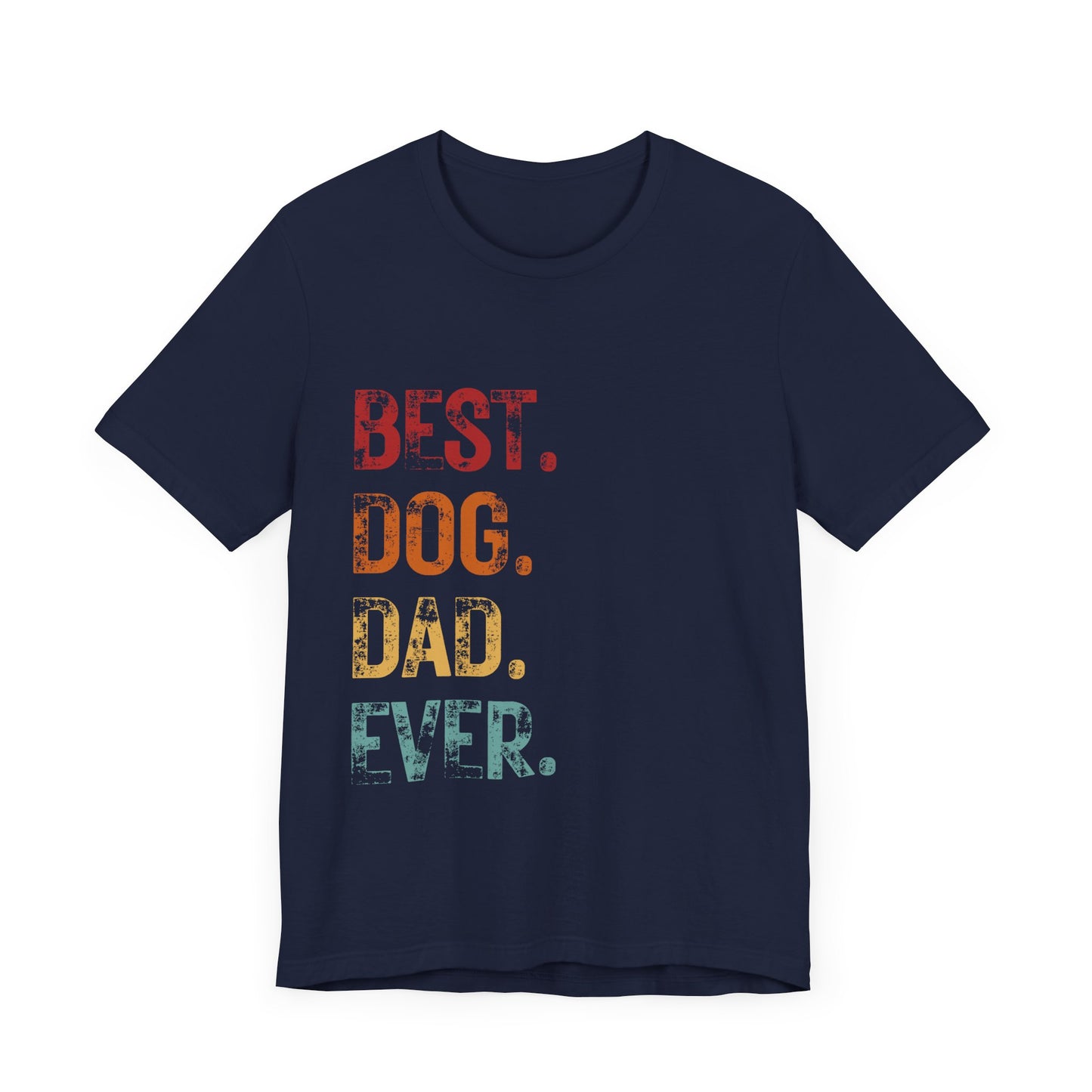 Best Dog Dad Ever T-shirt