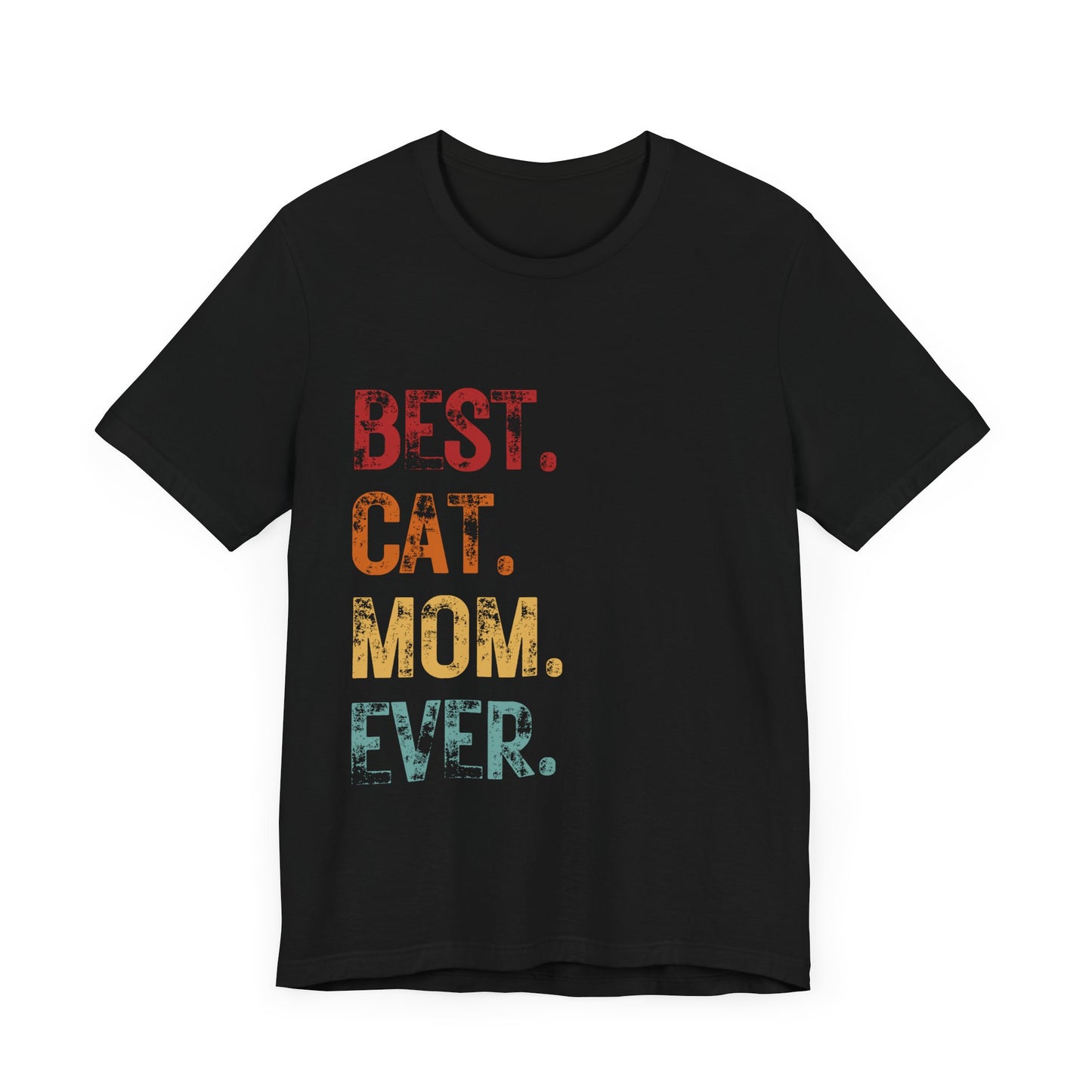 Best Cat Mom Ever T-shirt