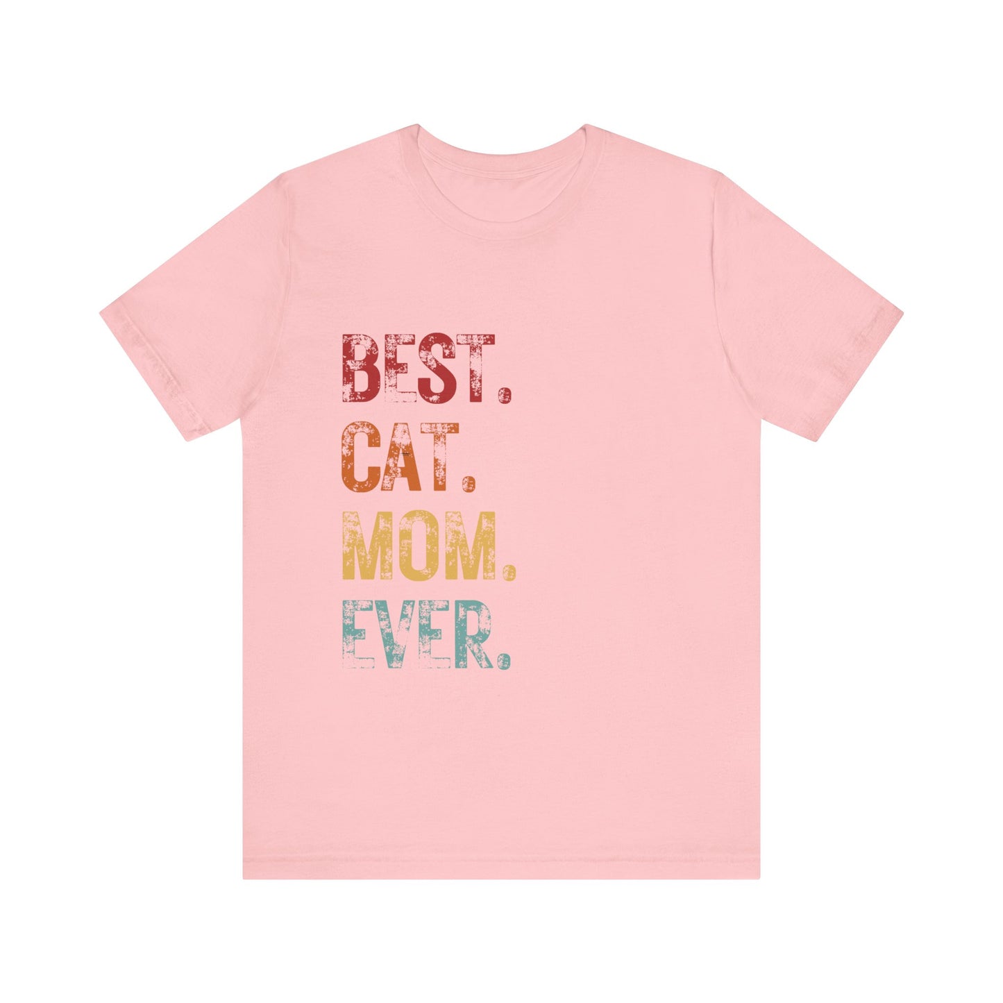 Best Cat Mom Ever T-shirt